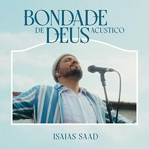 Capa do Single/EP "Bondade de Deus (Acústico)", de Isaías Saad