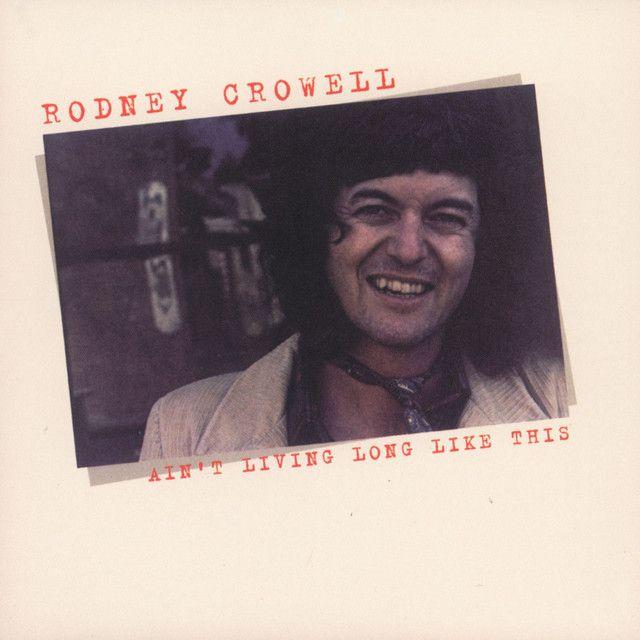 Portada de Álbum "Ain't Living Long Like This", de Rodney Crowell