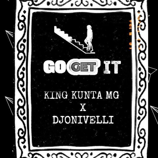 Capa do Single/EP "Go Get It", de King Kunta MG