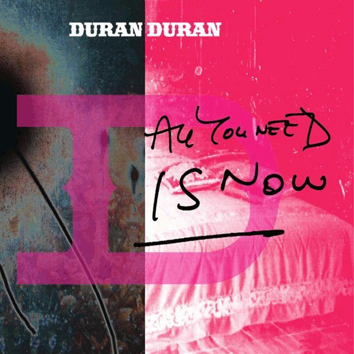 Portada de Álbum "All You Need Is Now", de Duran Duran