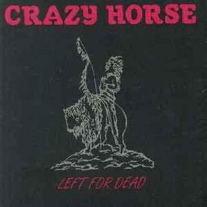 Capa do Álbum "Left For Dead", de Crazy Horse