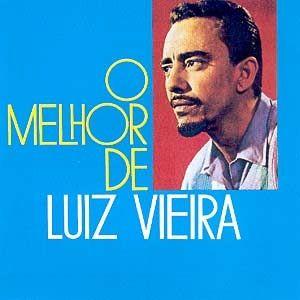 Album cover of "O Melhor de Luiz Vieira" by Luiz Vieira