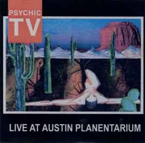 Capa do Álbum "Live At The Austin Planetarium", de Psychic TV