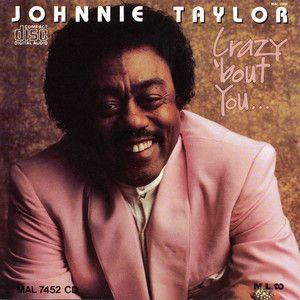Capa do Álbum "Crazy 'Bout You", de Johnnie Taylor