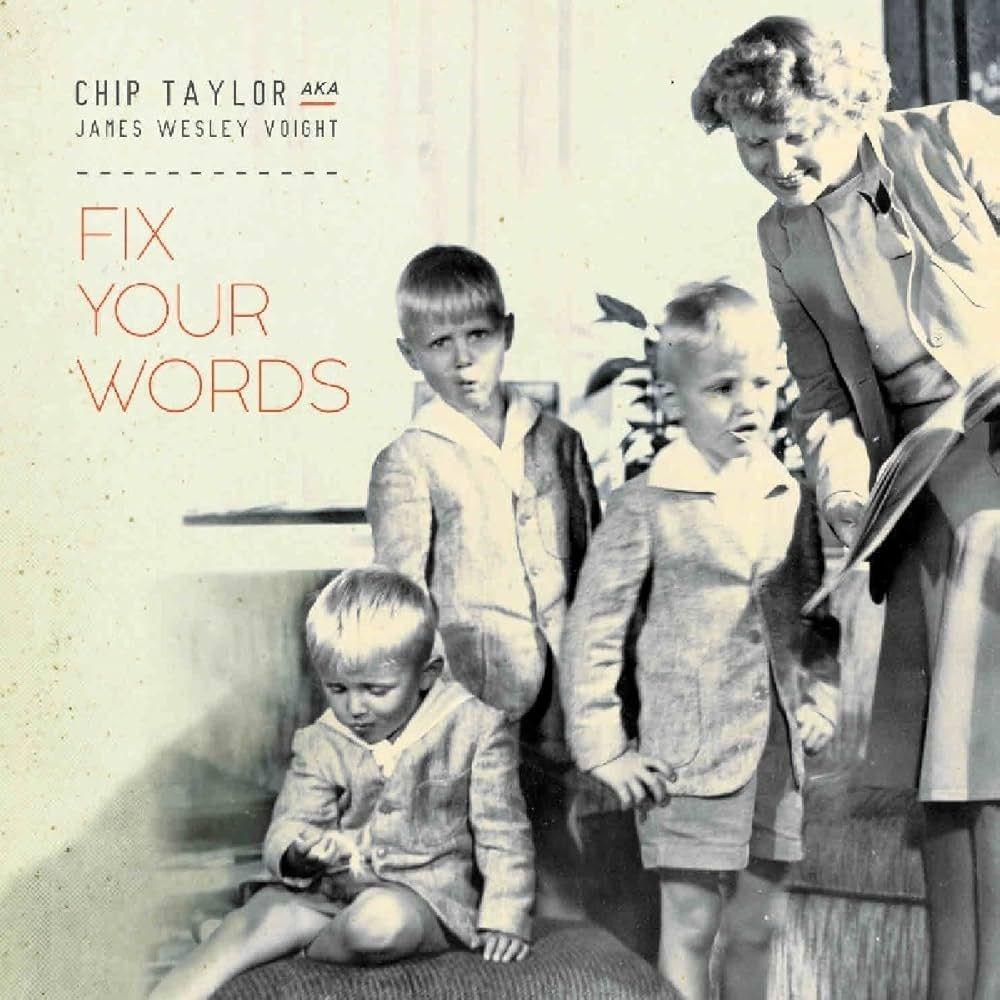 Portada de Álbum "Fix Your Words", de Chip Taylor