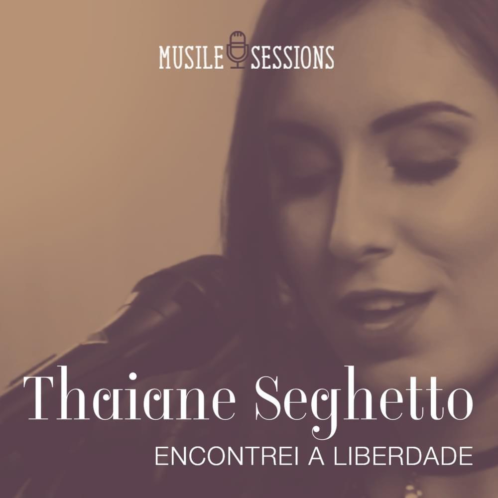 Portada de Sencillo/EP "Encontrei a Liberdade", de Thaiane Seghetto