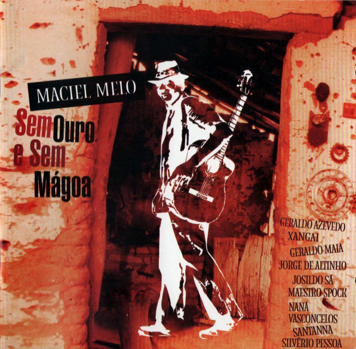 Capa do Álbum "Sem Ouro e Sem Mágoa", de Maciel Melo