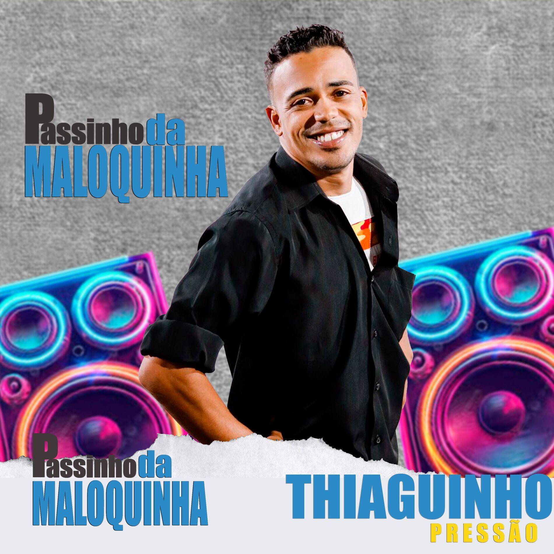 Portada de Sencillo/EP "Passinho da Maloquinha", de Thiaguinho Pressão