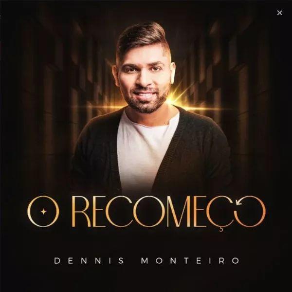 Portada de Sencillo/EP "O Recomeço", de Dennis Monteiro