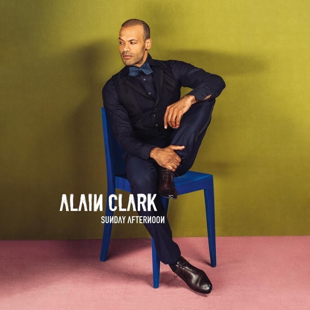 Capa do Álbum "Sunday Afternoon", de Alain Clark
