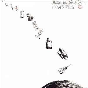 Portada de Álbum "Esta Es Tu Vida", de Hombres G