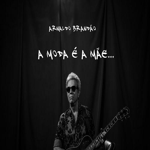 Capa do Single/EP "A Moda É a Mãe", de Arnaldo Brandão