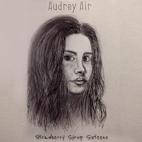 Portada de Sencillo/EP "Strawberry Syrup Sixteens", de Audrey Air