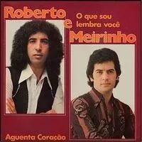 Portada de Álbum "O Que Sou Lembra Você", de Roberto e Meirinho
