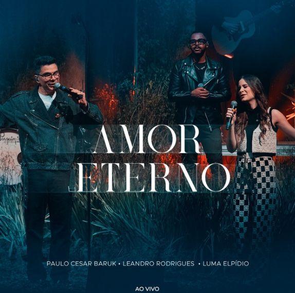 Portada de Sencillo/EP "Eterno Amor (part. Paulo César Baruk e Leandro Rodrigues)", de Luma Elpidio