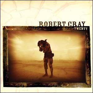 Album cover of "Twenty" by Robert Cray