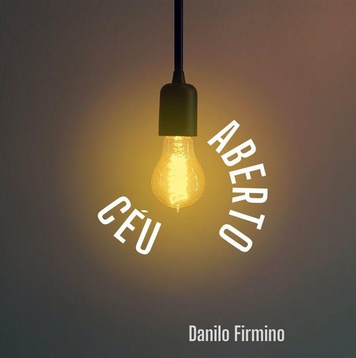 Portada de Sencillo/EP "Céu Aberto ", de Danilo Firmino
