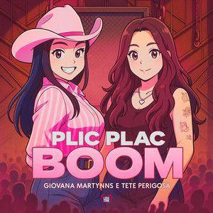 Portada de Sencillo/EP "Plic Plac Boom (part. Teté Perigosa)", de Giovana Martynns