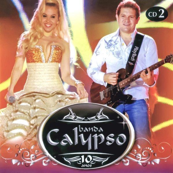 Album cover of "10 Anos - Vol. 2 (Ao Vivo)" by Banda Calypso