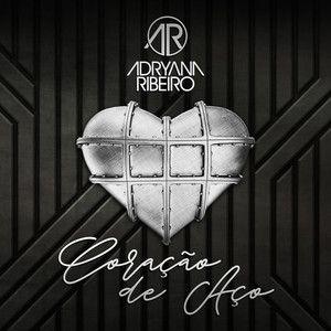 Portada de Sencillo/EP "Coração de Aço", de Adryana Ribeiro