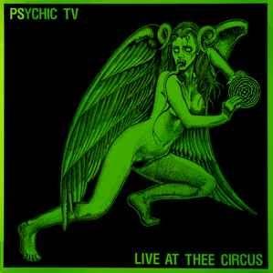 Capa do Álbum "Live At Thee Circus", de Psychic TV