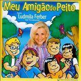 Capa do Álbum "Meu Amigão do Peito", de Ludmila Ferber