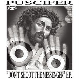 Portada de Sencillo/EP "Don’t Shoot the Messenger", de Puscifer