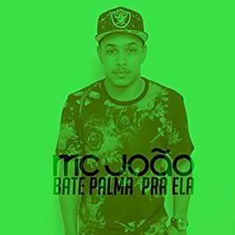 Portada de Sencillo/EP "Bate Palma Pra Ela", de MC João