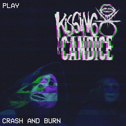 Portada de Sencillo/EP "Crash And Burn", de Kissing Candice