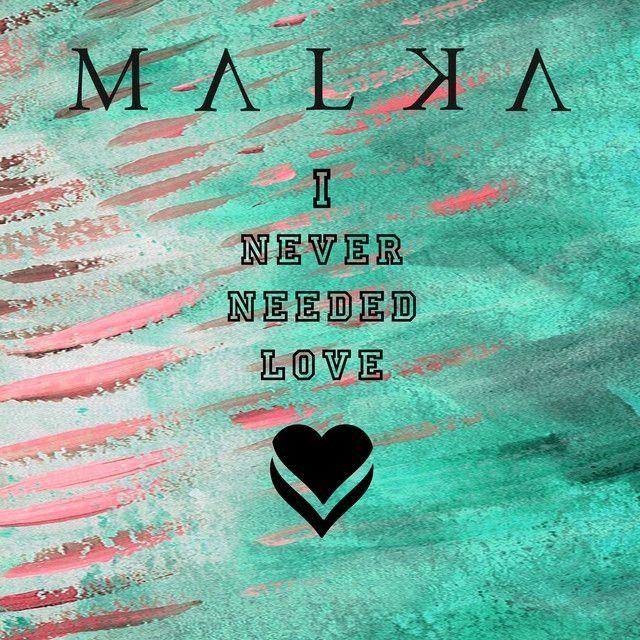 Portada de Sencillo/EP "I Never Needed Love", de Malka