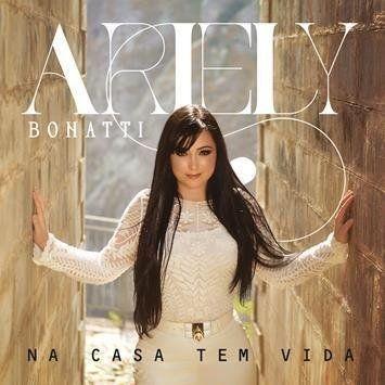 Portada de Álbum "Na Casa Tem Vida", de Ariely Bonatti