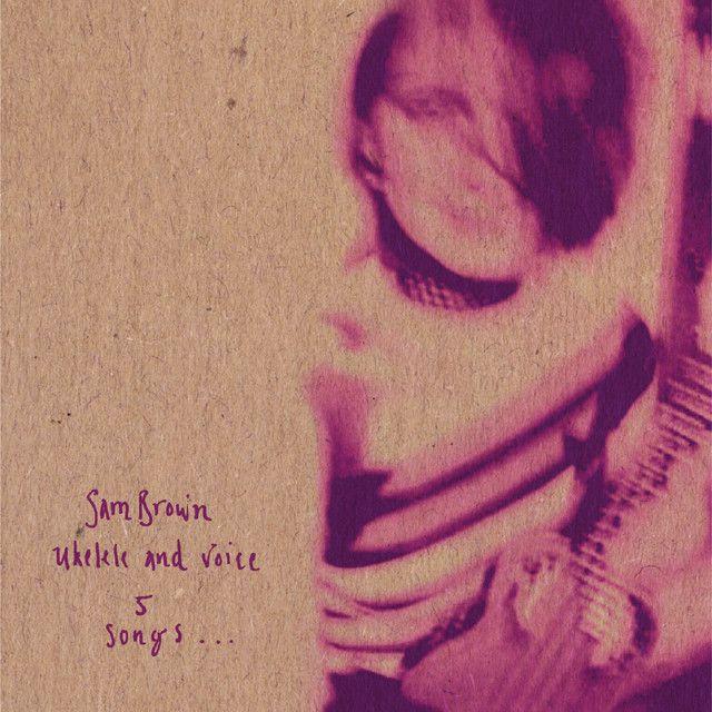Capa do Álbum "Ukulele And Voice 5 Songs", de Sam Brown