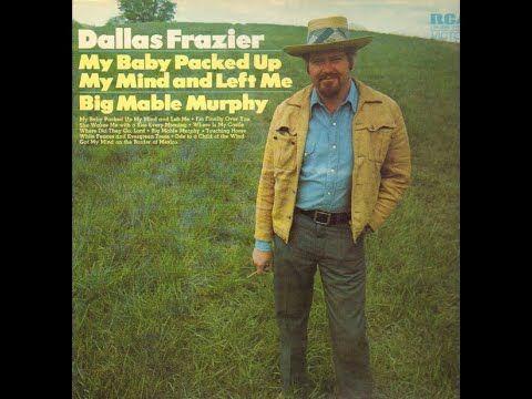 Portada de Álbum "My Baby Packed Up My Mind And Left Me / Big Mable Murphy", de Dallas Frazier