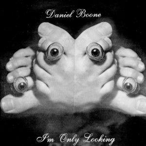 Portada de Álbum "I'm Only Looking", de Daniel Boone
