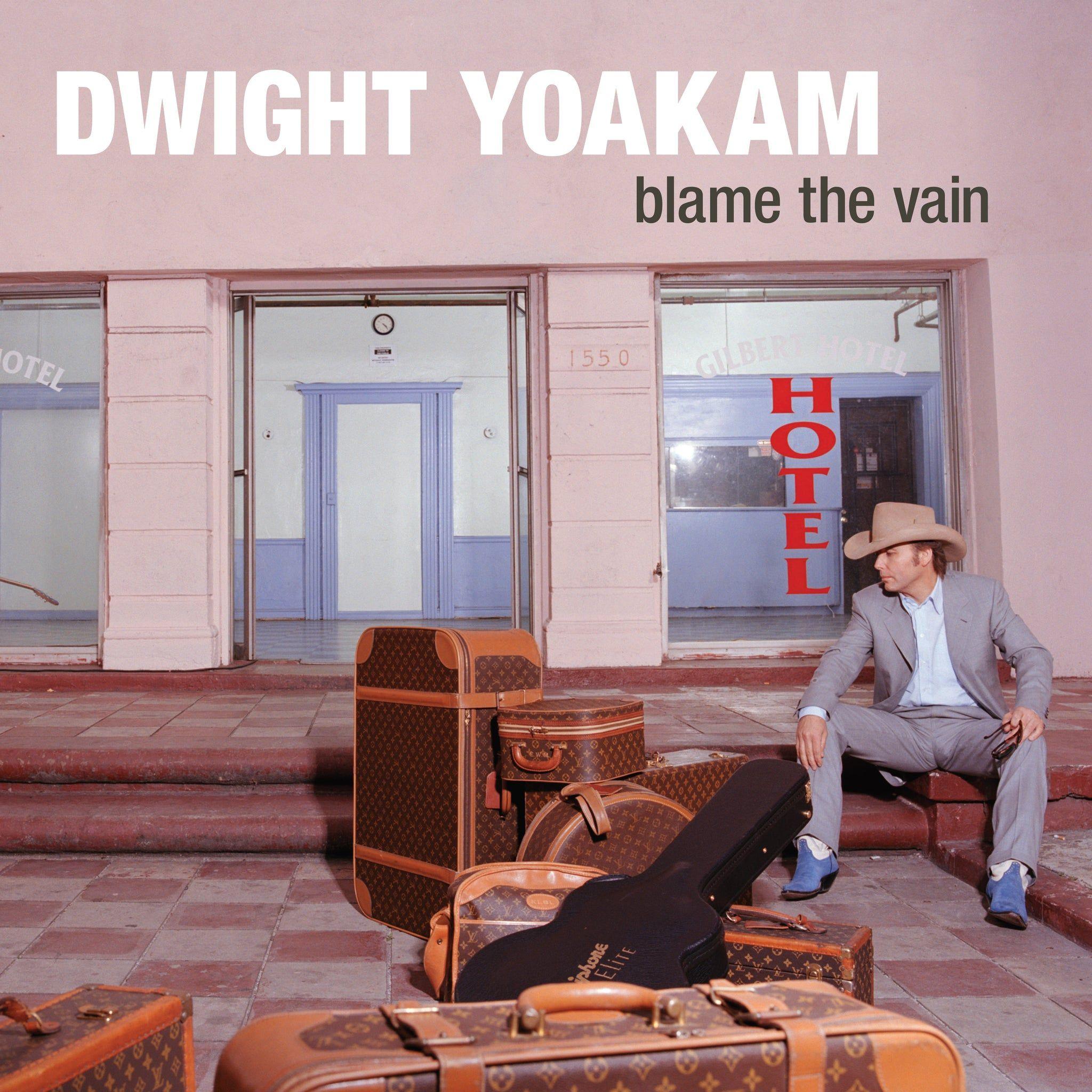 Album cover of "Blame The Vain" by Dwight Yoakam