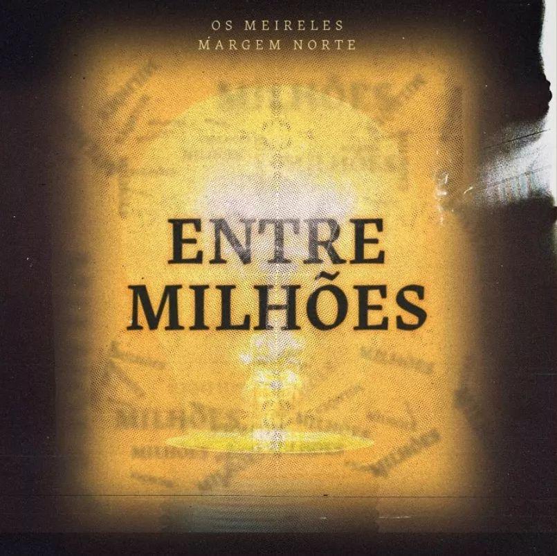 Portada de Sencillo/EP "Entre Milhões", de Os Meireles