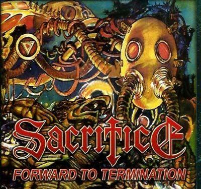 Capa do Álbum "Forward to Termination", de Sacrifice