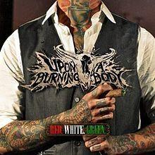 Capa do Álbum "Red. White. Green", de Upon A Burning Body