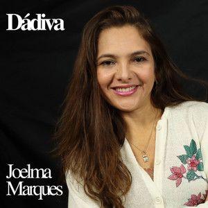 Portada de Sencillo/EP "Dádiva", de Joelma Marques