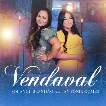 Portada de Sencillo/EP "Vendaval (part. Antônia Gomes)", de Solange Brandão