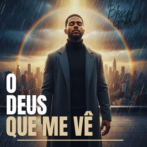 Portada de Álbum "O Deus Que Me Vê", de Blessed Gabriel