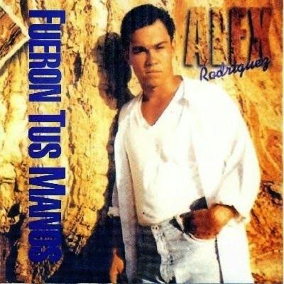 Portada de Álbum " Fueron Tus Manos ", de Alex Rodriguez