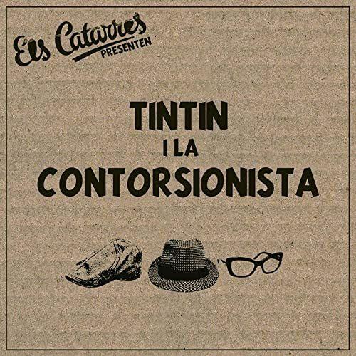 Capa do Single/EP "Tintin I La Contorsionista", de Els Catarres