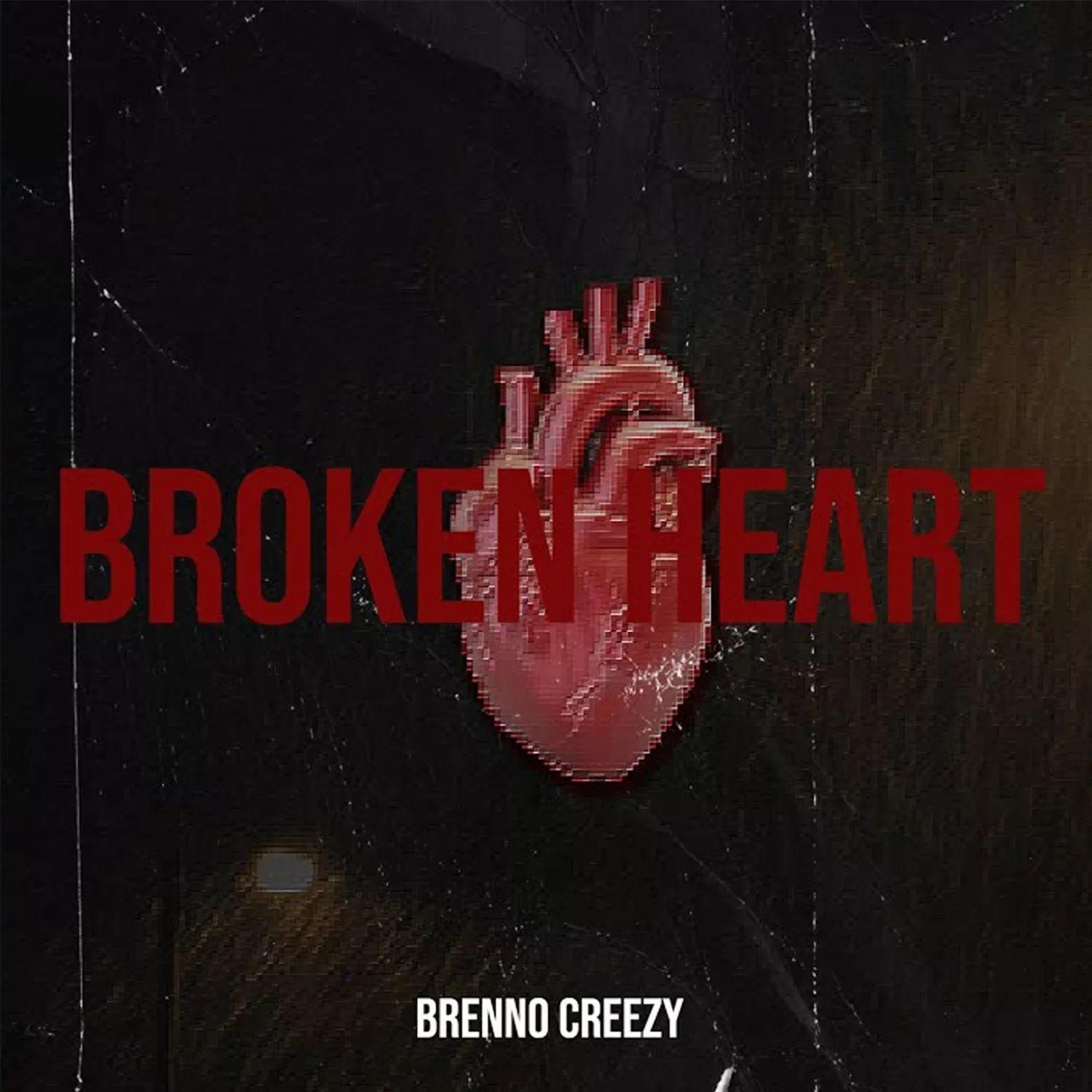 Portada de Sencillo/EP "Broken Heart", de Brenno Creezy