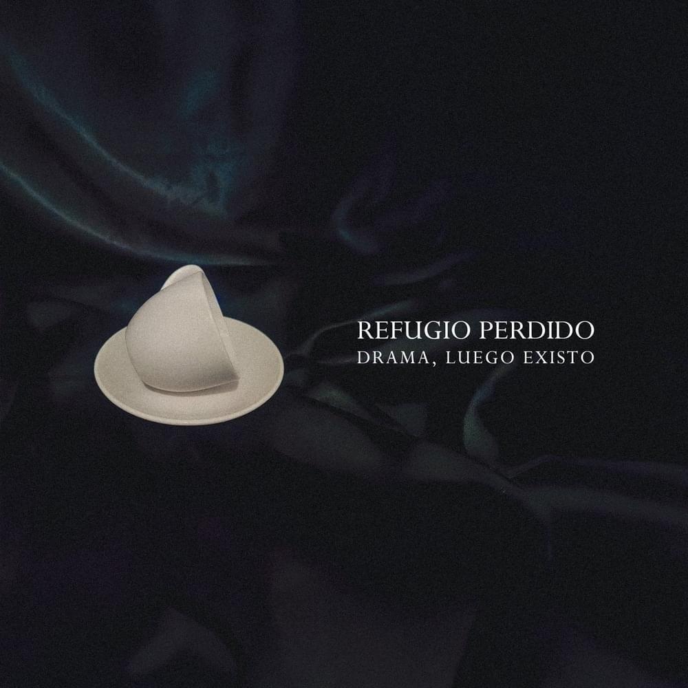 Portada de Sencillo/EP "Drama, luego existo", de Refugio Perdido