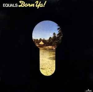 Album cover of "Born Ya!" by The Equals