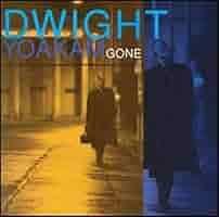 Album cover of "Gone" by Dwight Yoakam