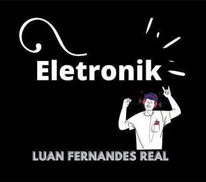 Portada de Sencillo/EP "Eletronik", de Luan Fernandes Real