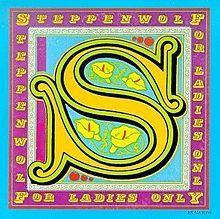 Portada de Álbum "For Ladies Only", de Steppenwolf