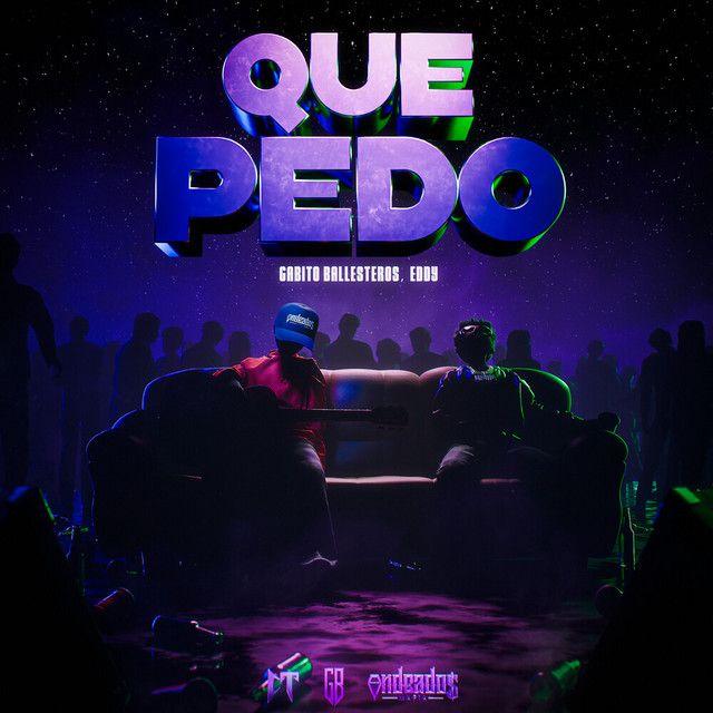 Portada de Sencillo/EP "Que Pedo (part. Eddy)", de Gabito Ballesteros